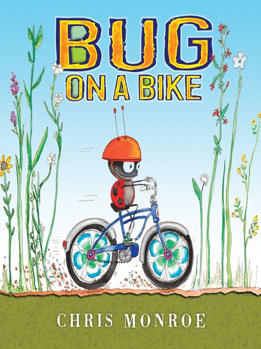 Title details for Bug on a Bike by Chris Monroe - Wait list